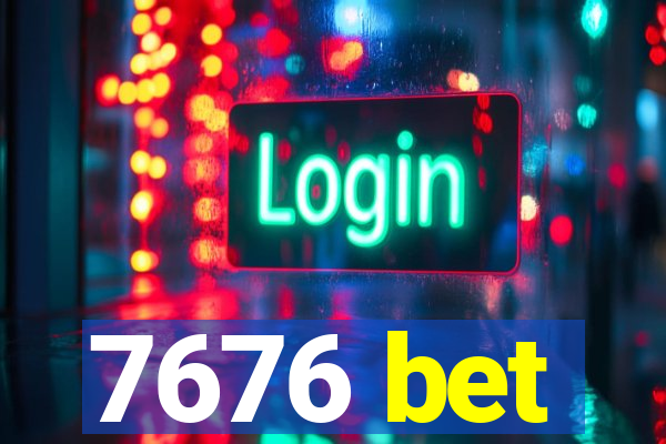 7676 bet